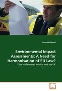 Environmental Impact Assessments: A Need for Harmonisation of EU Law?