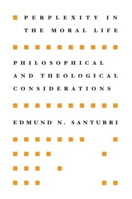 Perplexity in the Moral Life