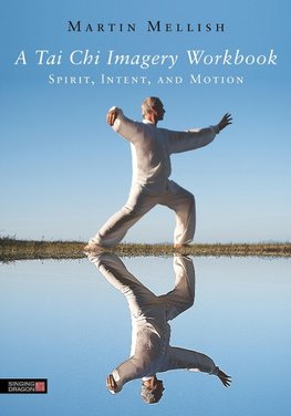 A Tai Chi Imagery Workbook