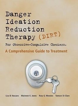 DIRT [Danger Ideation Reduction Therapy] for Obsessive Compulsive Checkers