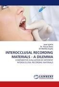 INTEROCCLUSAL RECORDING MATERIALS - A DILEMMA