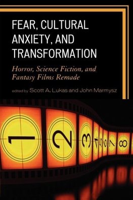 Fear, Cultural Anxiety, and Transformation