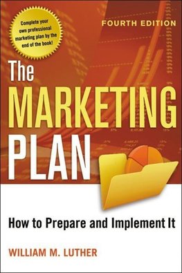 Luther, W: Marketing Plan: How to Prepare and Implement It