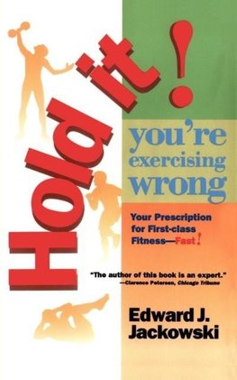 Hold It! You're Exercizing Wrong