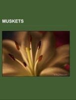 Muskets