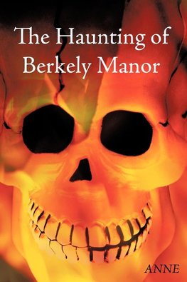 The Haunting of Berkely Manor