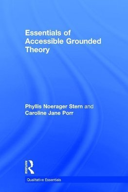 Essentials of Accessible Grounded Theory
