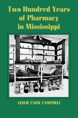 Two Hundred Years of Pharmacy in Mississippi