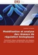 Modélisation et analyse des réseaux de régulation biologiques