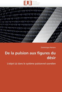 De la pulsion aux figures du désir