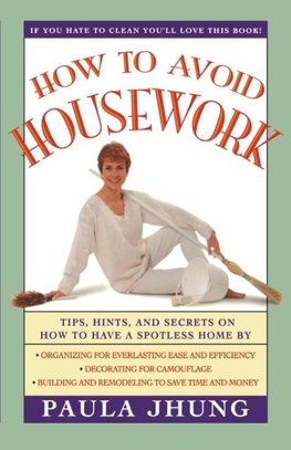 How to Avoid Housework