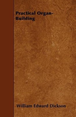 Practical Organ-Building