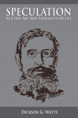 Speculation As a Fine Art and Thoughts on Life