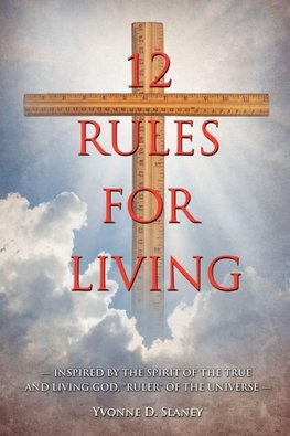 12 RULES FOR LIVING