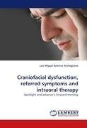 Craniofacial dysfunction, referred symptoms and intraoral therapy