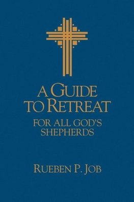 A Guide to Retreat for All God's Shepherds