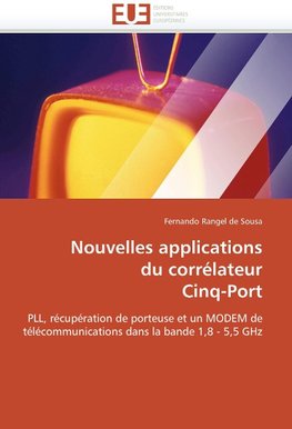 Nouvelles applications  du corrélateur  cinq-port