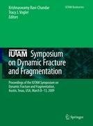 IUTAM Symposium on Dynamic Fracture and Fragmentation