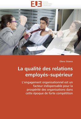 La qualité des relations employés-supérieur