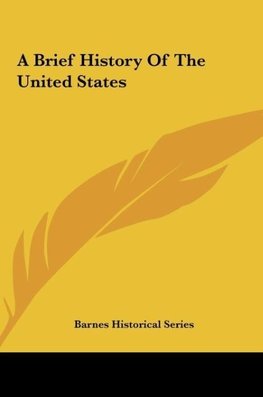 A Brief History Of The United States