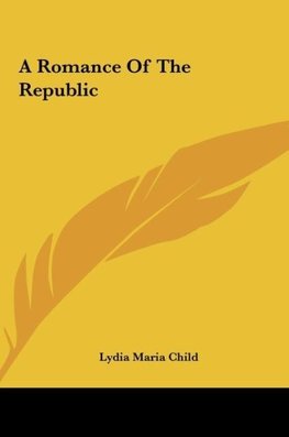 A Romance Of The Republic