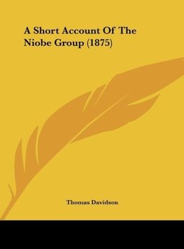 A Short Account Of The Niobe Group (1875)