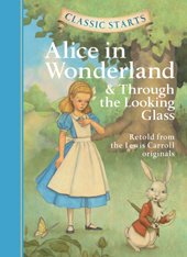 Alice in Wonderland &amp; Through the Looking-Glass
