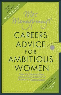 Mr Moneypennys Careers Advice for Ambitious Women