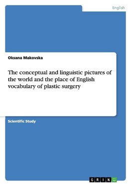 The conceptual and linguistic pictures of the world and the place of English vocabulary of plastic surgery