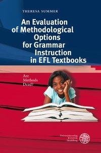 An Evaluation of Methodological Options for Grammar Instruction in EFL Textbooks