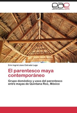 El parentesco maya contemporáneo