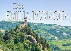 Die Emilia Romagna - Ein Bildband