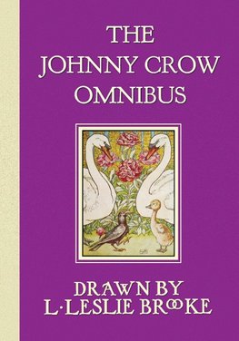 The Johnny Crow Omnibus featuring Johnny Crow's Garden, Johnny Crow's Party and Johnny Crow's New Garden (in color)