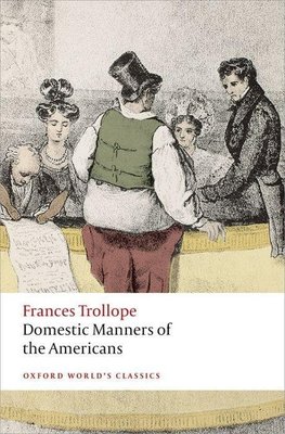 Trollope, F: Domestic Manners of the Americans