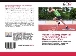 Variables antropométricas y de rendimiento físico Evolución en niños