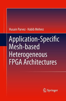 Application-Specific Mesh-based Heterogeneous FPGA Architectures