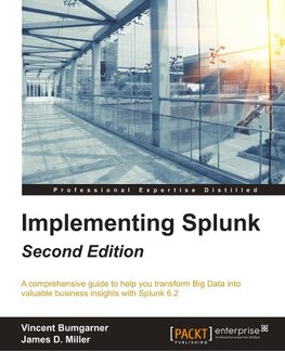 Implementing Splunk - Second Edition