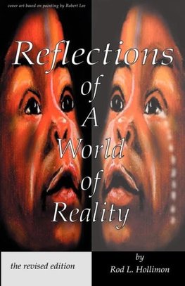 Reflections of A World of Reality, the revised editon