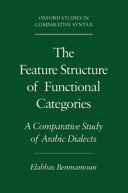 The Feature Structure of Functional Categories