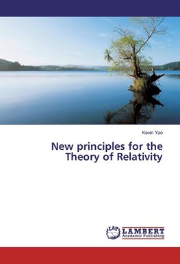 New principles for the Theory of Relativity