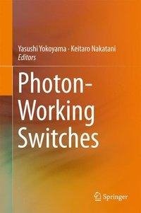 Photon-Working Switches