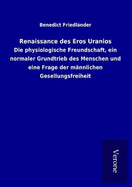 Renaissance des Eros Uranios