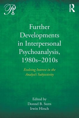 Further Developments in Interpersonal Psychoanalysis, 1980s-2010s