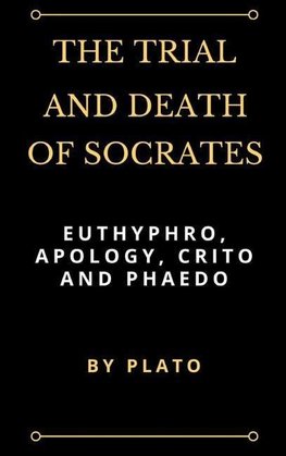 The Trial and Death of Socrates