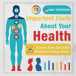 Important Facts about Your Health - Science Book 3rd Grade | Children's Biology Books