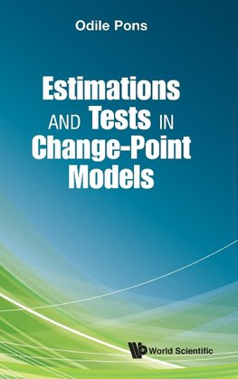 ESTIMATIONS AND TESTS IN CHANGE-POINT MODELS