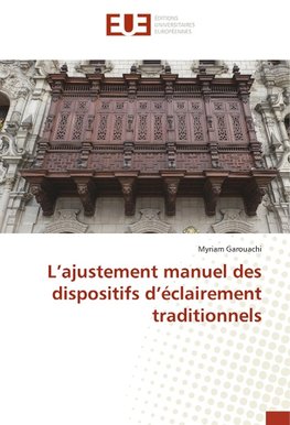 L'ajustement manuel des dispositifs d'éclairement traditionnels