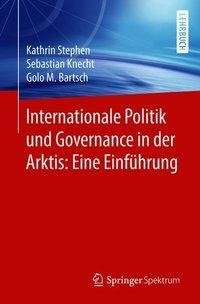 Internationale Politik und Governance in der Arktis: Eine Einführung