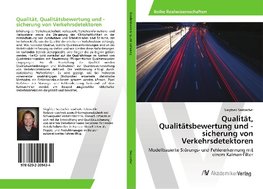 Qualität, Qualitätsbewertung und -sicherung von Verkehrsdetektoren