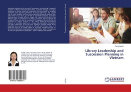 Library Leadership and Succession Planning in Vietnam